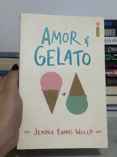 Livro ?Amor e Gelato? - Jenna Evans Welch