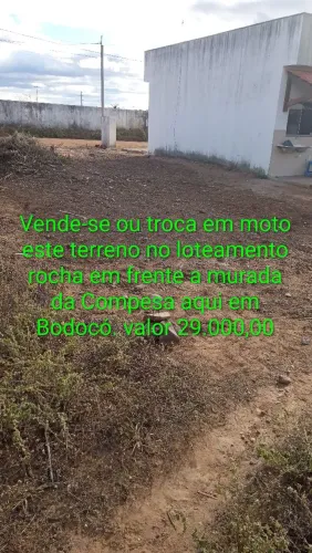 Vende-se ou troca este terreno aqui em Bodocó no loteamento rocha