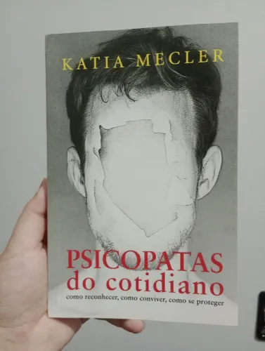 Livro: Psicopatas do cotidiano - Katia Mecler