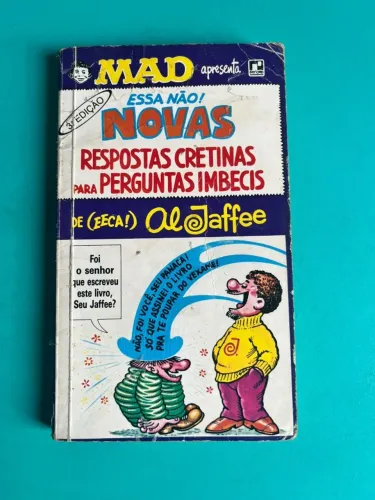 Livro MAD Essa Não! Novas Respostas Cretinas para Perguntas Imbecis - Al Jaffee