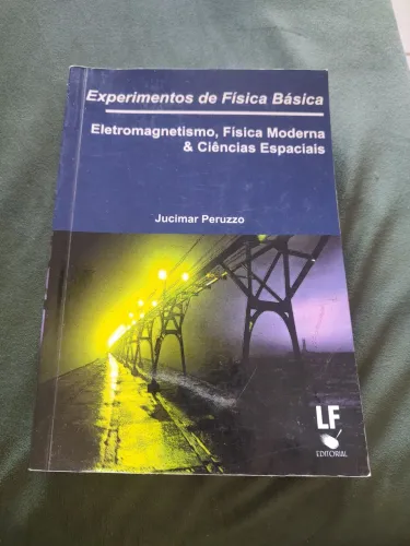 Expimentos de Física Básica - Eletromagnetismo / Jucimar Peruzzo
