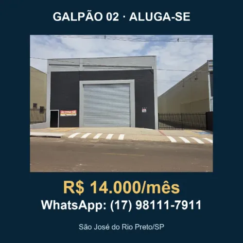 GALPÃO 02 NOVO - TERRENO 1.000m² - 612m² CONSTRUÍDOS - BR-153 - RIO PRETO - VISITE AGORA