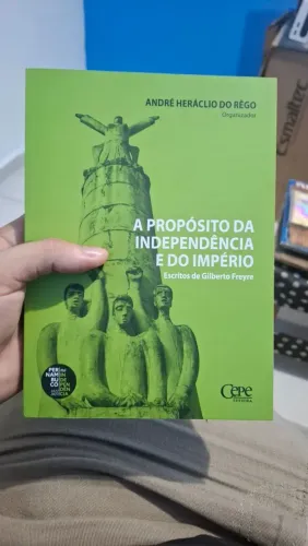 Livro - A propósito da independência e do império