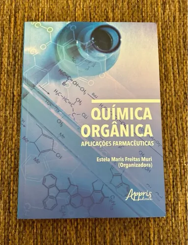 NOVO Livro Química orgânica - aplicações farmacêuticas