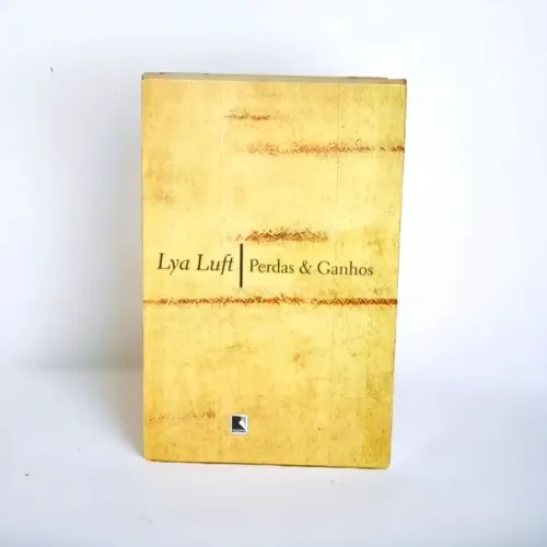 Livro Perdas & Ganhos - Lya Luft<br> * Autor: Lya Luft