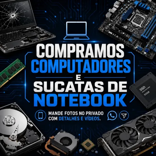? Compramos Computadores, Notebooks e Sucatas | Pagamento na Hora