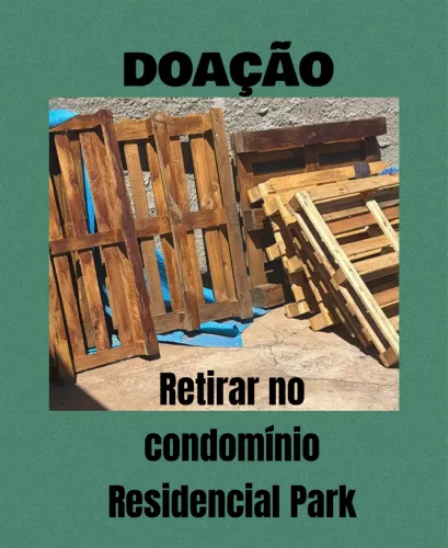 DOAÇÃO DE PALETES RETIRAR NA ARNIQUEIRA