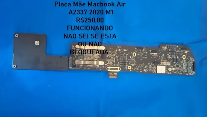 PLACA MAE macbook air a2337 2020 NAO SEI SE ESTA BLOQUEADA OU NAO, PRA USAR COMPONENTES.
