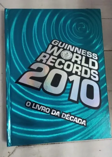 Livro Guinness World Records 2010 - Guinness - O livro da Década Ediouro