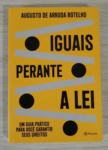 Livro - Iguais perante a lei: Um guia prático para você garantir seus direitos - Augusto d