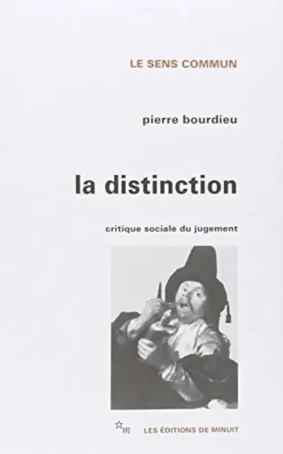La Distinction. Critique sociale du jugement. De Pierre Bourdieu