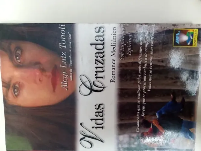 Livro - Vidas Cruzadas - Alcyr Luiz Tonoli - Espirita - Em otimo estado