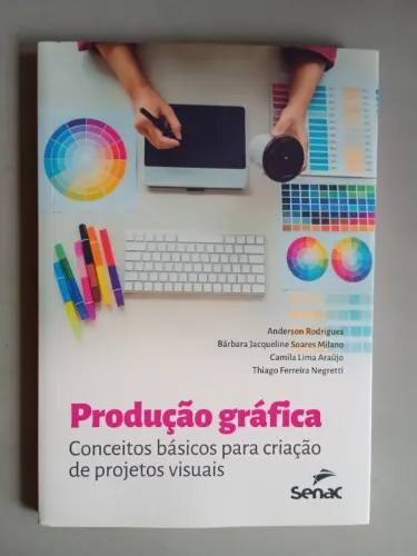 Livro Produção gráfica: conceitos básicos para criação de projetos visuais