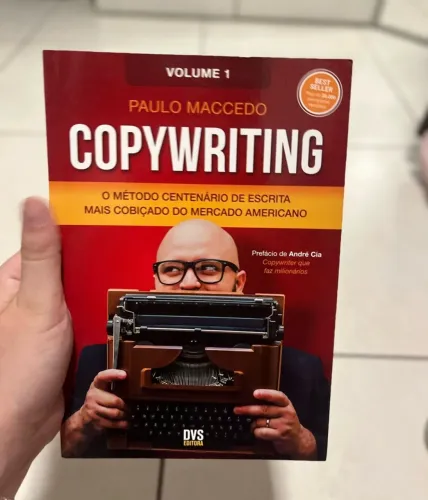 Copywriting - Volume 1: O Método Centenário de Escrita mais Cobiçado do Mercado Americano