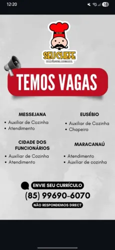 Seu chefe (vagas): atendente -  aux de cozinha  (unidades Eusébio & Pajuçara)
