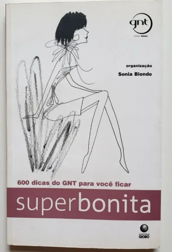 Livro 600 DICAS DO GNT PARA VOCE FICAR SUPERBONITA
