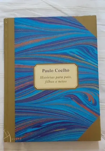 Histórias Para Pais, Filhos e Netos