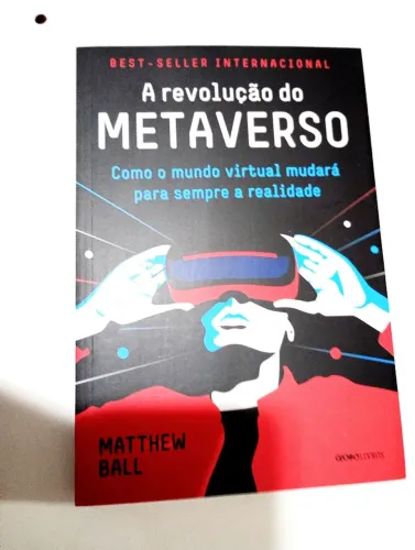 A Revolução do Metaverso - livro inteligência artificial e realidade virtual Matthew Ball