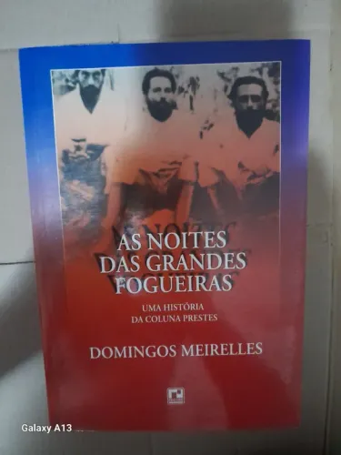 As Noites das Grandes Fogueiras - Domingos Meirelles