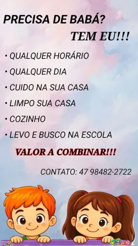 Cuido de crianças,sou diarista,entre outras coisas
