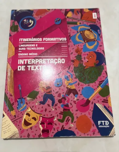  Itinerários Formativos: Linguagens e suas Tecnologias - Interpretação de Texto FTD