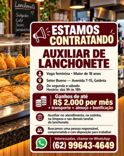 Precisando trabalhar de verdade?Vaga para auxiliar de lanchonete
