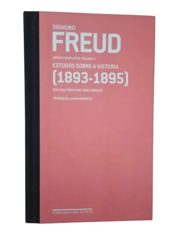 Obras Completas Vol. 2: Estudos sobre a Histeria (1893-1895) - Sigmund Freud