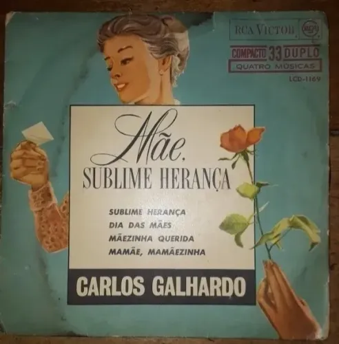 Vinil Compacto Mãe Sublime Herança - Carlos Galhardo