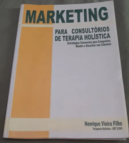 Livro MARKETING - Para Consultórios de Terapia Holística - Henrique Vieira Filho