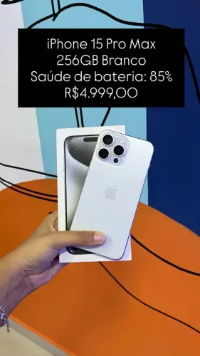 iPhone 15 Pro Max / 256GB / Branco / Saúde de bateria 85% / R$ 4.999,00