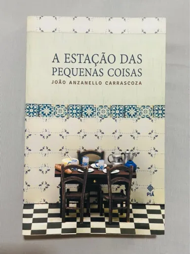 LIVRO A ESTAÇÃO DAS PEQUENAS COISAS