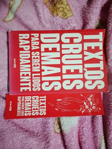 Textos cruéis demais para serem lidos rapidamente 