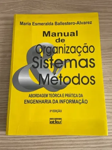 Livro Manual de Organizações Sistemas Métodos - -María Esmeralda Ballestero-Alvarez