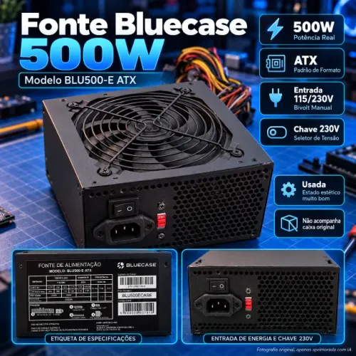 Fonte Bluecase BLU500-E 500 W: opção para montar um PC econômico