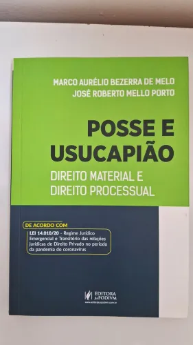 Livro Posse e Usucapião Direito Material e Direito Processual 