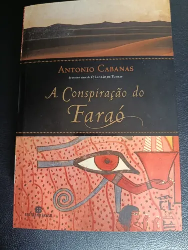 Livro A conspiração do faraó - Autor: Antonio Cabanas, o mesmo autor de O ladrão de tumbas