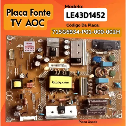 PLACA FONTE TV AOC MODELO: LE43D1452 CÓDIGO: 715G6934-P01-000-002H