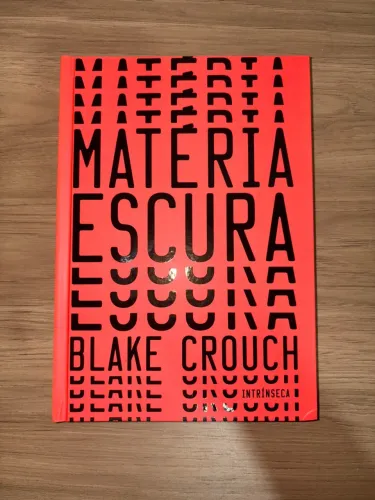 Matéria Escura - Blake Crouch Livro Capa Dura
