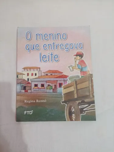 Livro "O menino que entregava leite" de Regina Rennó