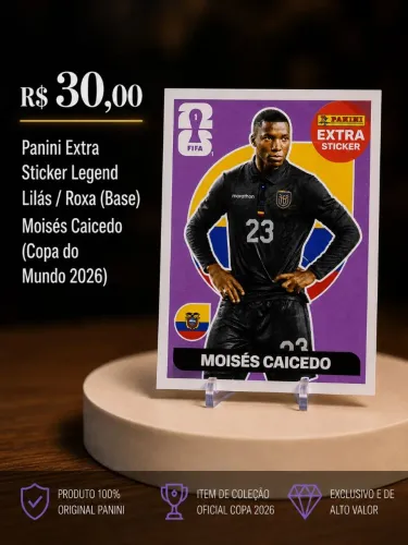 ? Figurinha Panini Extra Sticker Legend Lilás Moisés Caicedo Copa 2026