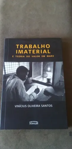 Livro - Trabalho Imaterial e Teoria do Valor em Marx - Vinicius Santos Oliveira (autor)
