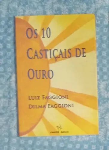 os 10 castiçais de ouro. Luiz Faggioni e Dilma Faggioni