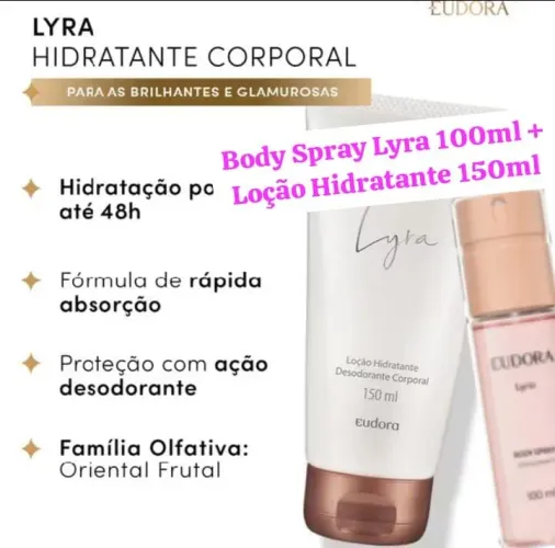 Kit Hidratante + Body Lyra Eudora 
