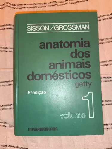 Coleção Anatomia dos Animais Domésticos Sisson/Grossman Getty - 5ª Edição (Vol. 1 e 2)