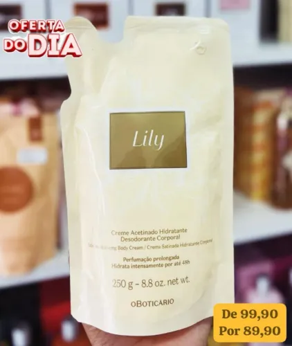 Creme acetinado Lily Refil. Hidratante o Boticario. Original e lacrado.