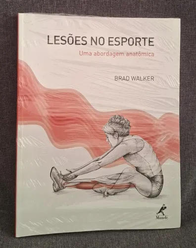 Livro Lesões no Esporte - Uma Abordagem Anatômica
