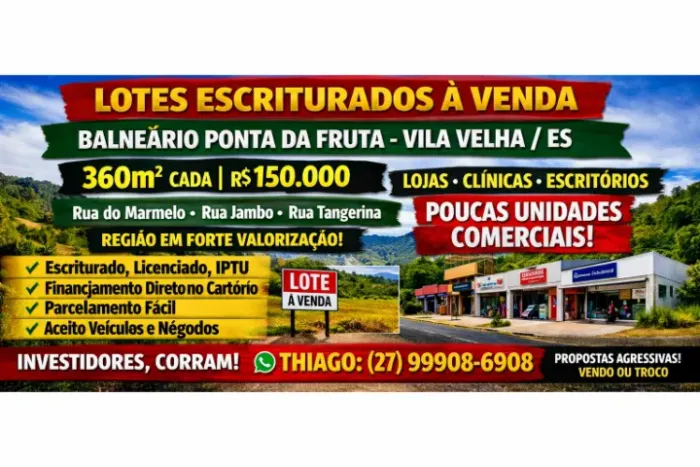 Praias Lotes lado opostos, escriturados à venda - Balneário Ponta da Fruta, parcelo, troco