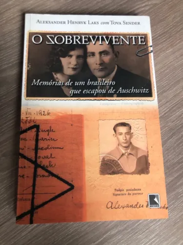 O Sobrevivente - Memórias de um brasileiro que escapou de Auschwitz