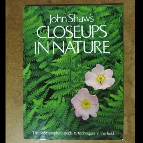 Livro John Shaw's Closeups in Nature - John Shaw -  - macrofotografia macro fotografia