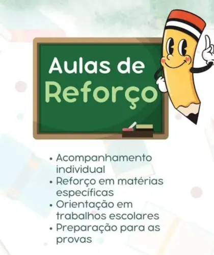 Reforço Escolar. Disciplinas: Língua Portuguesa (Geral) e Matemática (Ensino Fundamental).